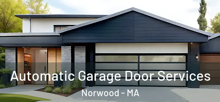  Automatic Garage Door Services Norwood - MA