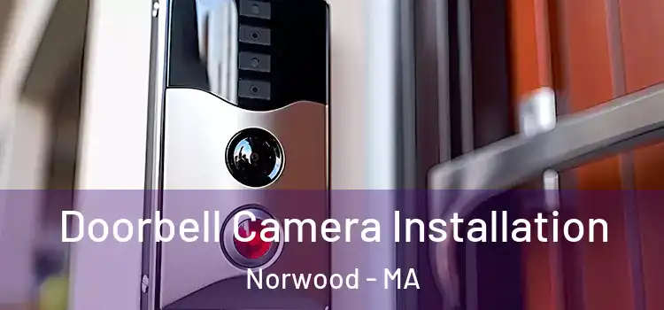  Doorbell Camera Installation Norwood - MA