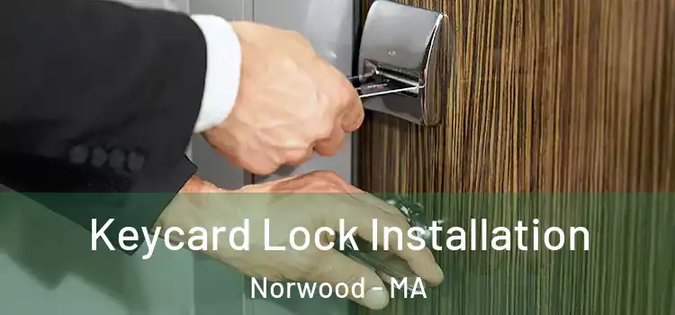  Keycard Lock Installation Norwood - MA