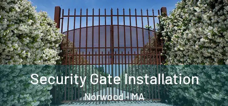  Security Gate Installation Norwood - MA