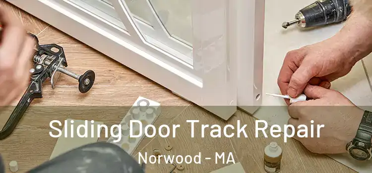  Sliding Door Track Repair Norwood - MA