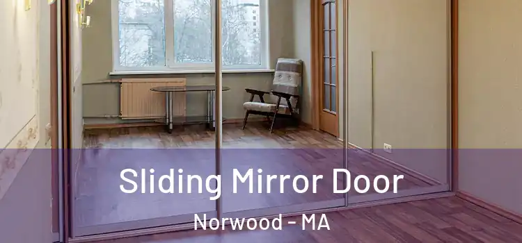  Sliding Mirror Door Norwood - MA